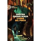 L'uomo del porto (Le indagini del vicequestore Vanina Guarrasi Vol. 4)
