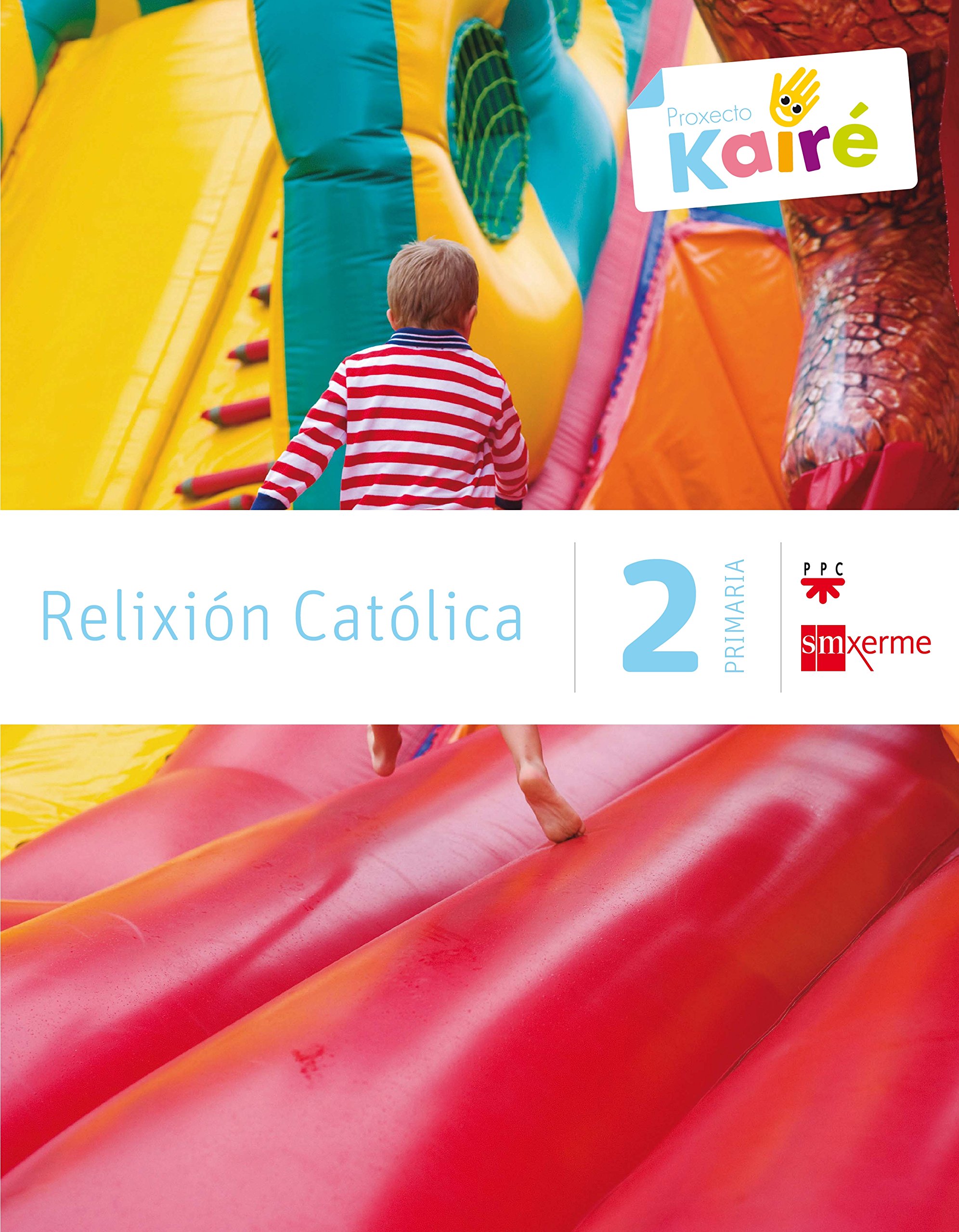 Relixión católica. 2 Primaria. Kairé