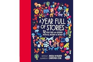 A Year Full of Stories: 52 folk tales and legends from around the world: 1 (World Full of...)
