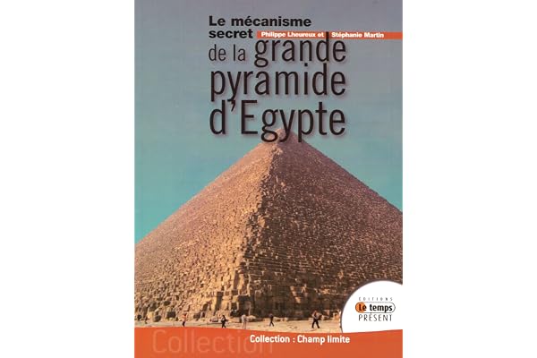 Le mécanisme secret de la grande pyramide d'Egypte