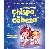 Tengo una chispa en la cabeza: Un cuento sobre autismo (Nube de Tinta)