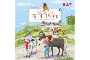 Hörst du die Ponys flüstern?: Ponyschule Trippelwick 1