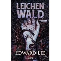 Leichenwald: Thriller : Lee, Edward: Amazon.de: Books