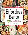 Effortless Bento: 300 Box Lunch Recipes