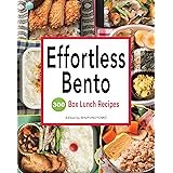 Effortless Bento: 300 Box Lunch Recipes