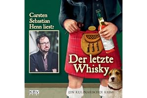 Der letzte Whisky: Ein kulinarischer Krimi