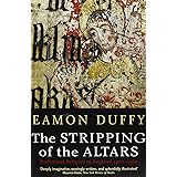The Stripping of the Altars: Traditional Religion in England,1400-1580