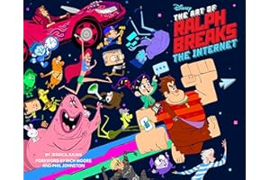 The Art of Ralph Breaks the Internet: Wreck-It Ralph 2 (Disney X Chronicle Books)