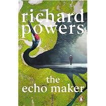 The Echo Maker : Powers, Richard: Amazon.in: Books