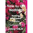 How To Do Nothing: Resisting the Attention Economy