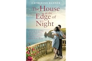 The House at the Edge of Night: Catherine Banner