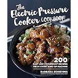 The Electric Pressure Cooker Cookbook: 200 Fast and Foolproof Recipes for Every Brand of Electric Pressure Cooker