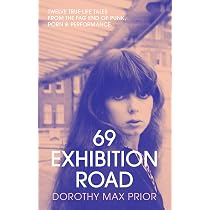69 Exhibition Road: Twelve True-Life Tales from the Fag End of ...