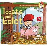 Tocats Pel Bolet (El Patufet i les tradicions catalanes) Segunda Edici&oacute;n