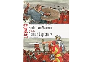 Barbarian Warrior vs Roman Legionary: Marcomannic Wars AD 165–180: 76 (Combat)