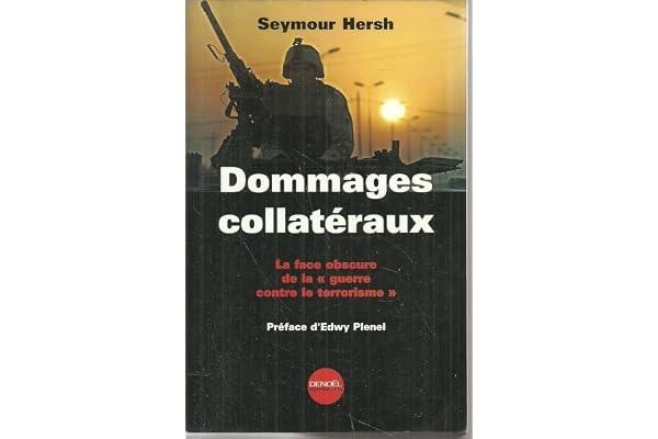 Dommages collatéraux : La Face obscure de la "guerre contre le terrorisme"