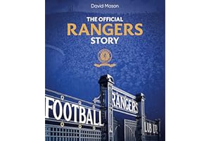 The Rangers Story: 150 Years of a Remarkable Football Club – The Ultimate Gift for Rangers Fans