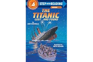 The Titanic: Lost and Found: Lost...and Found : A Step 3 Book/Grades 2-3