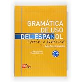Gramatica de uso del Espanol - Teoria y practica: Gramatica de uso del