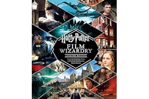 Harry Potter Film Wizardry: Updated edition: The official guide to the magical world of Harry Potter, a must-read book for fans of all ages.
