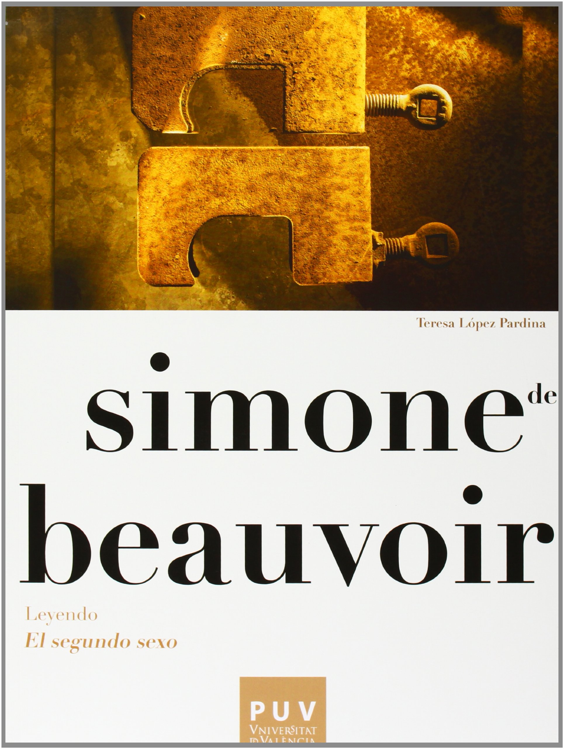 Simone de Beauvoir. Leyendo «El segundo sexo»