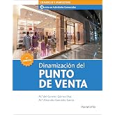 Dinamizacion del punto de venta - 2'edicion (Comercio y Marketing)