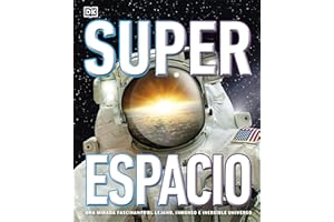 Superespacio (Súper): Una mirada fascinante al lejano, inmenso e increible universo