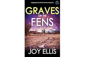 GRAVES ON THE FENS a gripping crime thriller full of stunning twists (DI Nikki Galena Series Book 14)