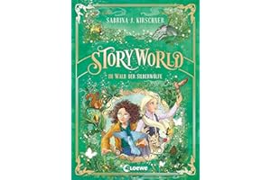 StoryWorld (Band 2) - Im Wald der Silberwölfe: Willkommen in dem Freizeitpark mit magischen Abenteuern und faszinierenden Themenwelten - Fantasy für Kinder ab 9 Jahren
