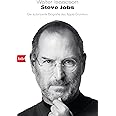 Steve Jobs: Die autorisierte Biografie des Apple-Gründers