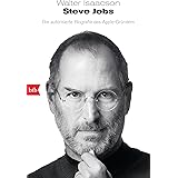 Steve Jobs: Die autorisierte Biografie des Apple-Gründers