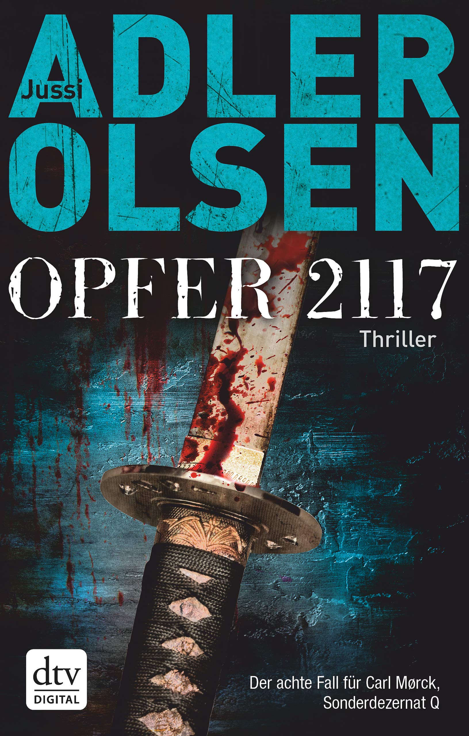 Opfer 2117: Der achte Fall für Carl Mørck, Sonderdezernat Q – Thriller (Carl-Mørck-Reihe 8)