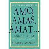 Amo Amas Amat And More How To Use Latin To Your Own Advantage And To The Astonishment Of Others Hudson Group Books Amazon Co Uk Ehrlich Eugene 9780062720177 Books