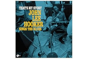 That'S My Story: John Lee Hooker Sings the Blues