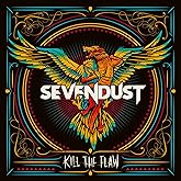 Sevendust - Kill The Flaw