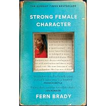Strong Female Character: Nero Book Awards Winner : Brady, Fern ...
