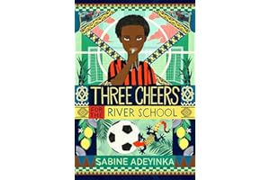 Three Cheers for the River School: the third boarding school adventure in the Jummy series! (Jummy at the River School)