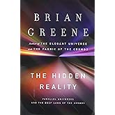 The Hidden Reality Parallel Universes And The Deep Laws Of The Cosmos