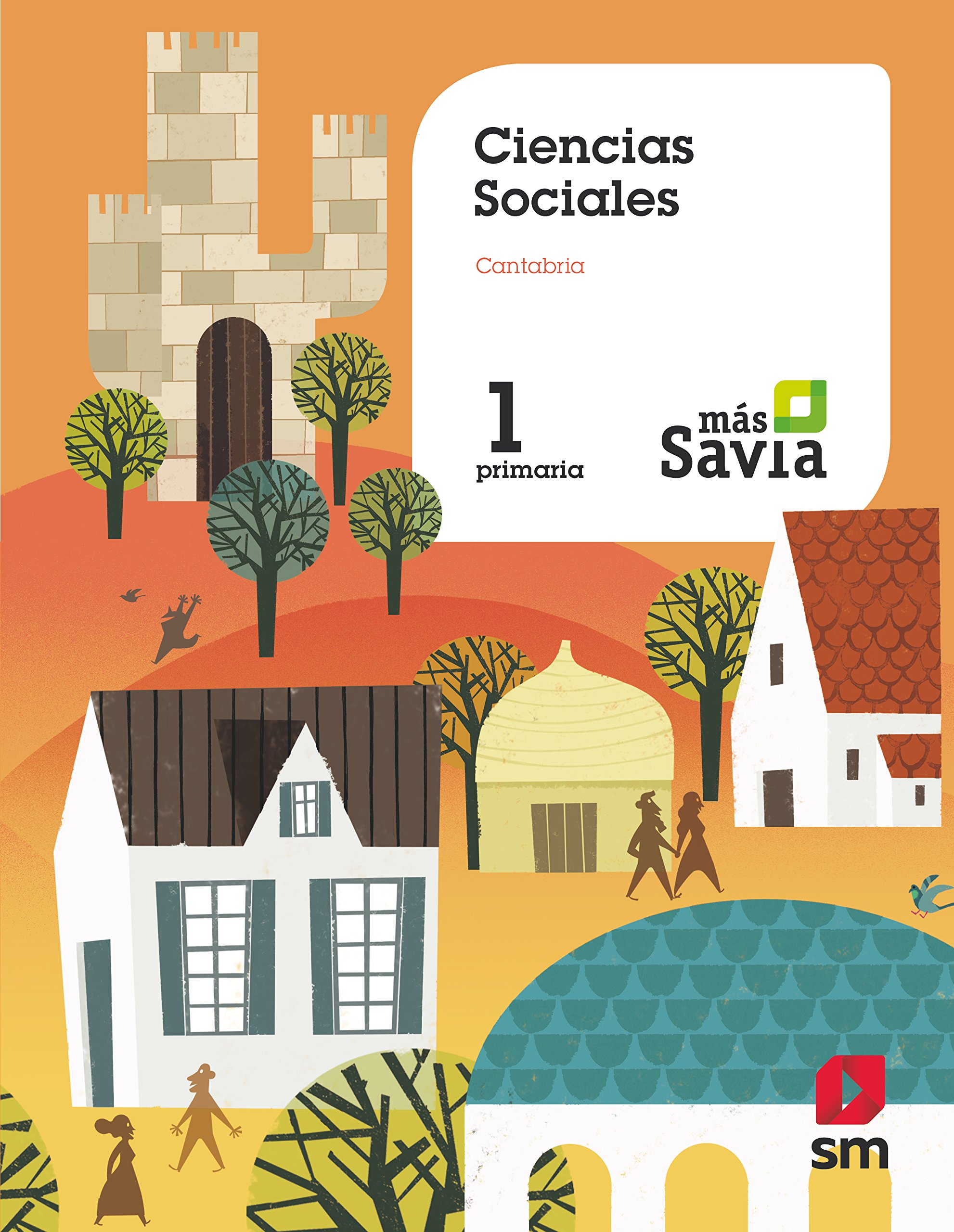 Ciencias sociales. 1 Primaria. Más Savia. Cantabria