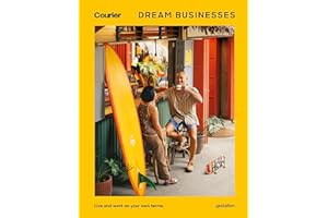 Dream Businesses: Live and work on your own terms