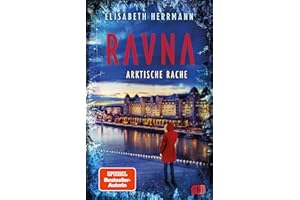 RAVNA - Arktische Rache: Nordic All-Age-Thriller der SPIEGEL-Bestsellerautorin