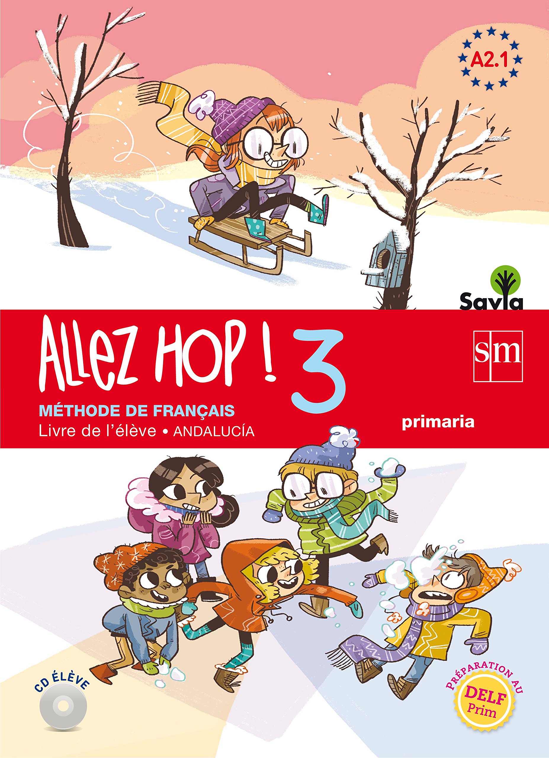 Allez Hop! 3: livre de l'élève. Primaria. Savia. Andalucía