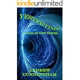 Yestertime: A Novel of Time Travel