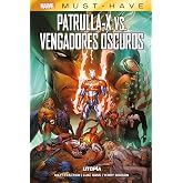 Patrulla-X vs. Vengadores Oscuros. Utop&iacute;a (MARVEL MUST HAVE)