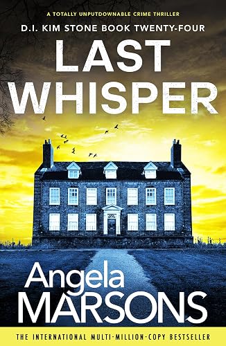 Last Whisper: A totally unputdownable crime thriller (Detective Kim Stone Book 24)