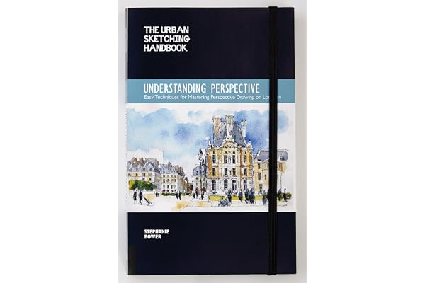 Urban Sketching Handbook: Understanding Perspective /anglais: Easy Techniques for Mastering Perspective Drawing on Location: