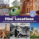 A Spotter's Guide to Film (and TV) Locations: A Spotter's Guide: Scout Out the World's Top Spots for Famous Film and TV Scene