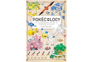 Pokécology: An Illustrated Guide to Pokémon Ecolog
