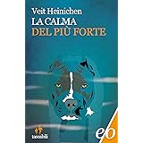 La calma del più forte (Proteo Laurenti Vol. 6)