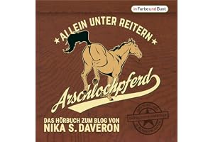 Arschlochpferd: Allein unter Reitern: Arschlochpferd, 1